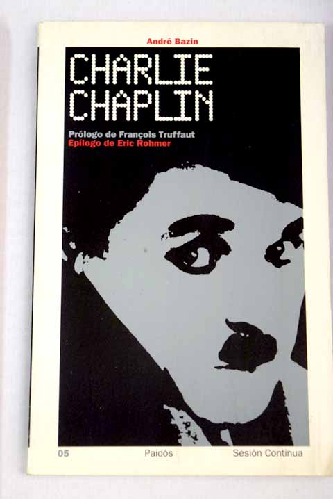 Charlie Chaplin / Andr Bazin