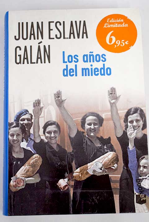 Los aos del miedo / Juan Eslava Galn