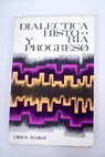 Dialctica Historia y Progreso Introduccin al estudio de Marx / Cirilo Flrez Miguel