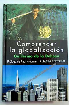 Comprender la globalizacin / Guillermo de la Dehesa