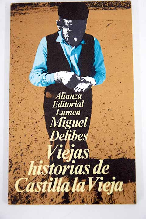 Viejas historias de Castilla la Vieja / Miguel DELIBES