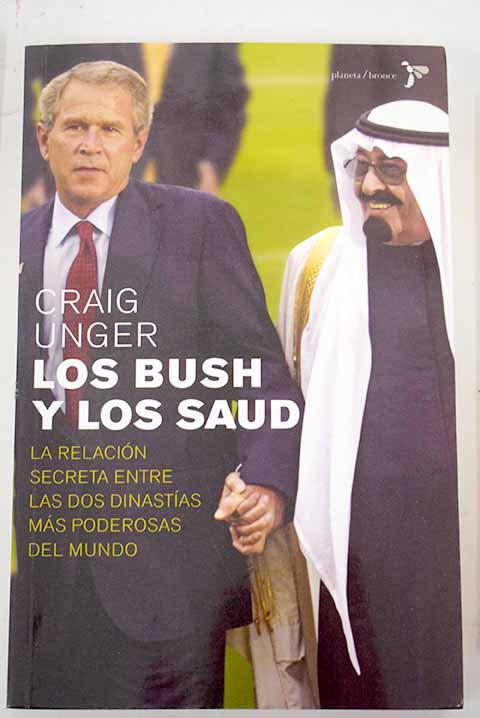 Los bush y los Saud / Craig Unger