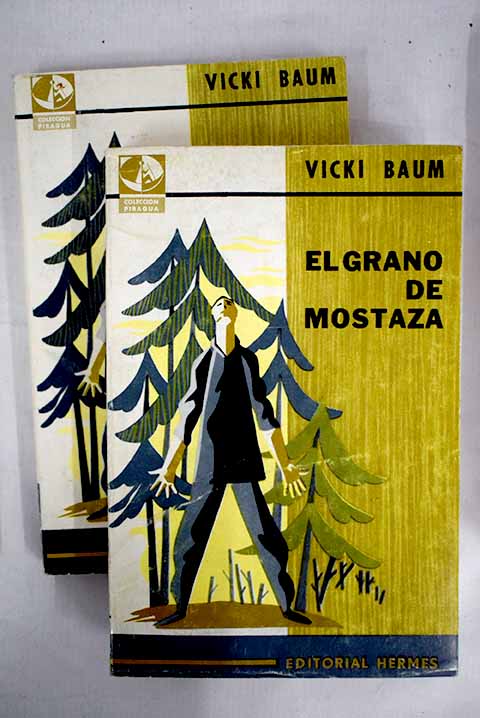 El grano de mostaza / Vicki Baum
