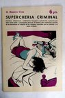 Superchería criminal novela policíaca completa / George Harmon Coxe