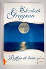 Reflejo de luna / Elizabeth Grayson