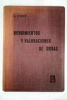 Rendimientos y valoraciones de obras / Juan Font Maym