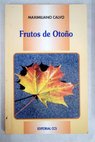 Frutos de otoño / Maximiliano Calvo