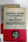 Historia social y econmica del mundo helenstico / Michael Ivanovitch Rostovtzeff