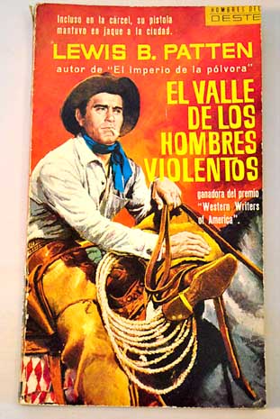 El valle de los hombres violentos / Lewis B Patten
