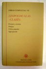 Obras completas tomo VII Ensayos y revistas Palique Critica popular Siglo pasado / Leopoldo Alas Clarin