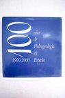 100 años de hidrogeología en España 1900 2000