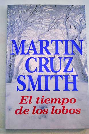El tiempo de los lobos / Martin Cruz Smith