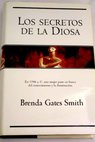 Los secretos de la diosa / Brenda Gates Smith