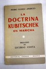 La doctrina Kubitschek en marcha / Pedro Gómez Aparicio