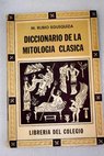 Diccionario de la mitologa clsica / Manuel Rubio Egusquiza