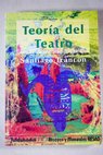 Teoría del teatro bases para el análisis de la obra dramática / Santiago Trancón