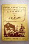 Dos joyas de la novela picaresca El Lazarillo y El Buscn / Francisco de Quevedo y Villegas