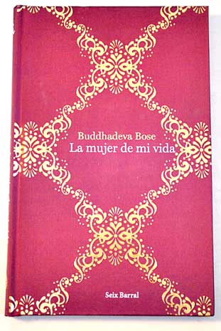 La mujer de mi vida / Buddhadeva Bose