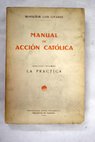 Manual de Accin Catlica volumen II La prctica / Luigi Civardi