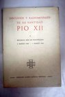 Discursos y radiomensajes de Su Santidad Pio XII tomo II Segundo año de pontificado 2 Marzo 1940 1 Marzo 1941 / Pío XII