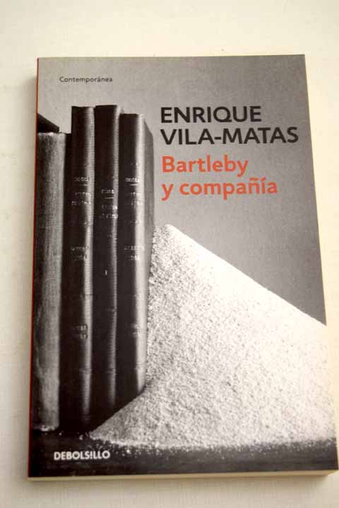 Bartleby y compaa / Enrique Vila Matas