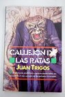 Callejón de las ratas / Juan Trigos