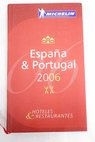 España Portugal 2006 hoteles y restaurantes / Michelin
