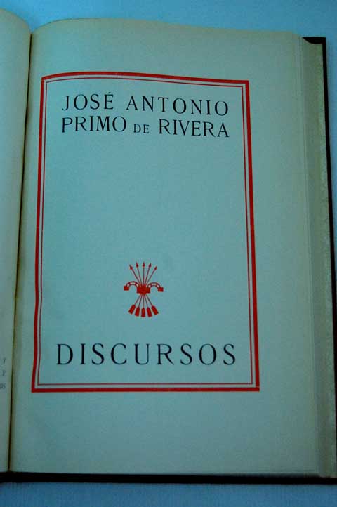 Discursos Jos Antonio Primo de Rivera / Jos Antonio Primo de Rivera
