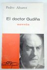 El doctor Gudia / Pedro lvarez Fernndez