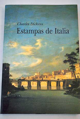 Estampas de Italia / Charles Dickens