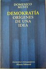 Demokratía orígenes de una idea / Domenico Musti