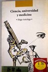Ciencia universidad y medicina / Hugo Aréchiga