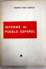 Informe la pueblo español / Higinio París Eguilaz