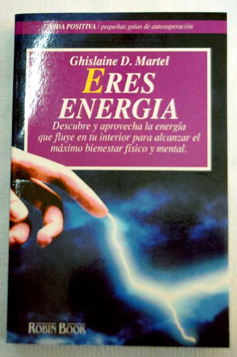 Eres energía / Ghislaine D Martel