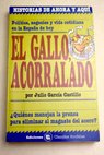 El gallo acorralado / Julio Garca Castillo