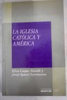 La iglesia católica y América / Elisa Luque Alcaide