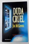 Duda cruel / Joe McGinnis