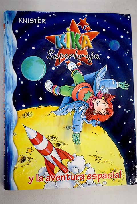 Kika Superbruja y la aventura espacial / Knister