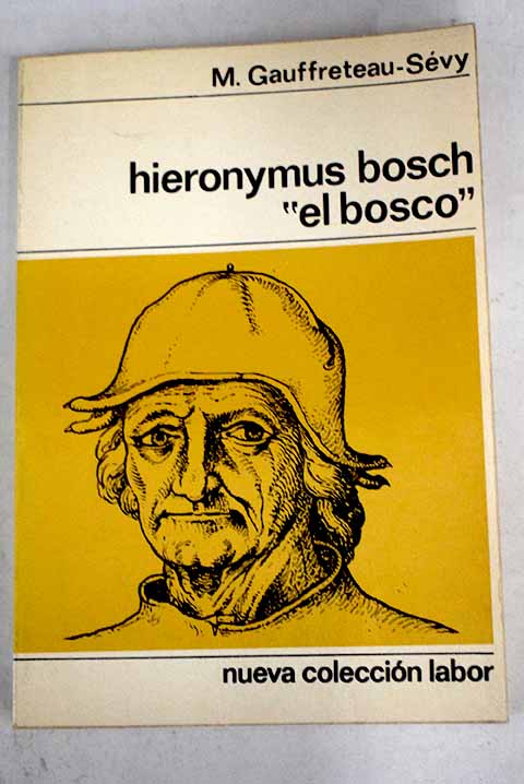 Hieronymus Bosch El Bosco / M Gauffreteau Svy