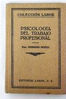 Psicología del Trabajo Profesional / Alexander Chleusebairgue