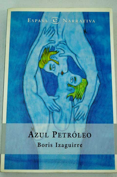 Azul petrleo / Boris Izaguirre