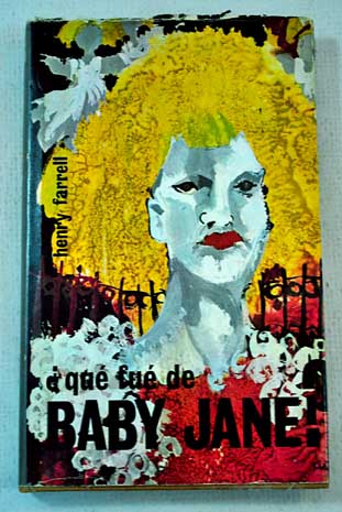 Qu fu de Baby Jane / Henry Farrell