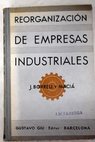 Reorganizacin de Empresas Industriales / Jos Borrell y Maci