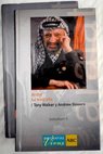 Arafat la biografa / Tony Walker