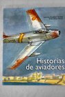 Historias de aviadores / Leocricio Almodóvar Martínez