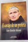El coraje de un profeta San Benito Menni / Angelo Montonati
