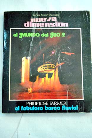 Nueva dimensin 192 Revista de ciencia ficcin y fantasa El mundo del Rio 2 El fabuloso barco fluvial / Philip Jos Farmer