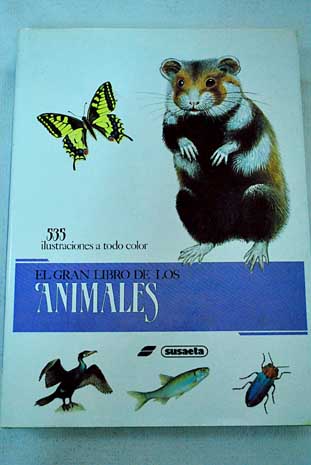 El gran libro de los animales fauna de todo el mundo / Gloria Fuertes