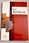 Vida y costumbres de los aztecas / Álvaro Cruz García