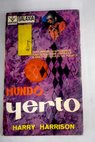 Mundo yerto / Harry Harrison